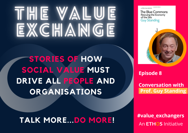 The Value Exchange – Episode 8 – Prof Guy Standing – The Importance of The Blue Commons and Basic Income