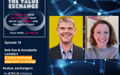 The Value Exchange – Episode 18 – Rob Pye and Annabelle Lambert – A Value Exchange Approach