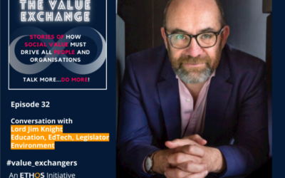 The Value Exchange – Episode 32 – Lord Jim Knight – Make Earth Great Again!