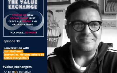 The Value Exchange – Episode 39 – Josh Gaillemin – Storytelling happens all the time; Everyone does it.