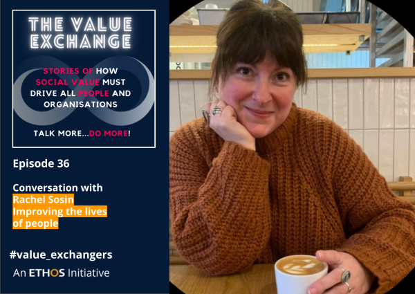 The Value Exchange – Episode 36 – Rachel Sosin – Shifting the needle for a new norm
