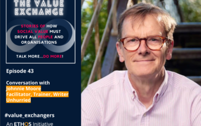 The Value Exchange – Episode 43 – Johnnie Moore – Why we might want to learn to be more unhurried