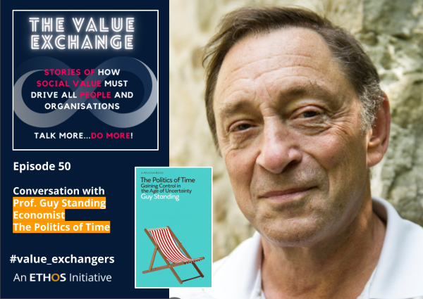 The Value Exchange – Episode 50 – Guy Standing – The Politics of Time